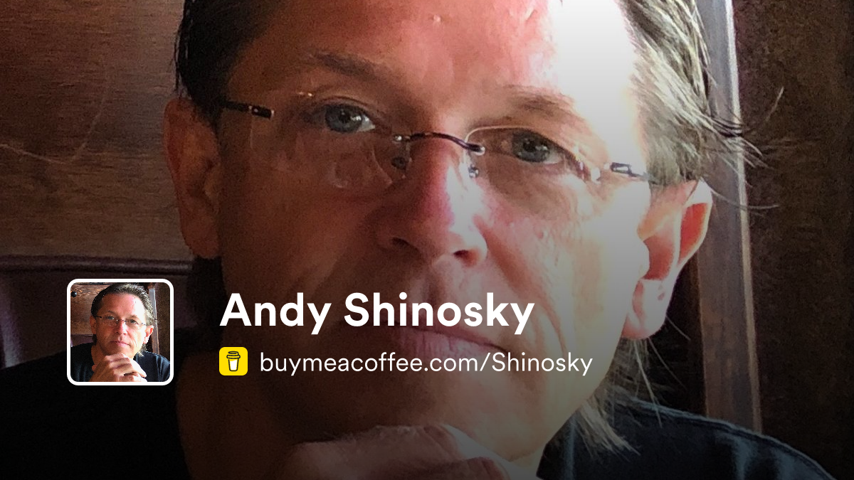 Andy Shinosky's Shop | Buy Me a Coffee - Buymeacoffee