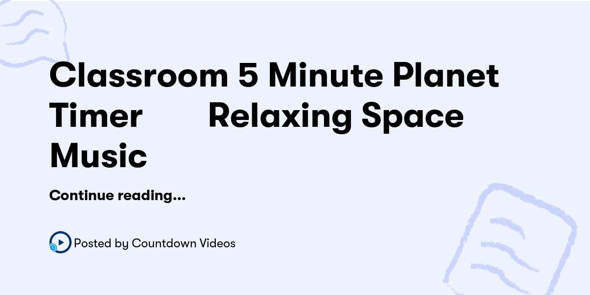 Classroom 5 Minute Planet Timer🪐🌍 Relaxing Space Music — Countdown ...