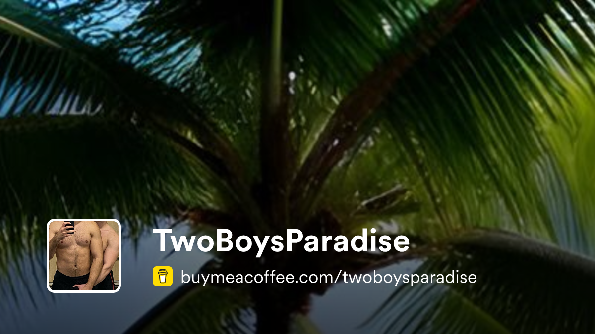 TwoBoysParadise - Buymeacoffee