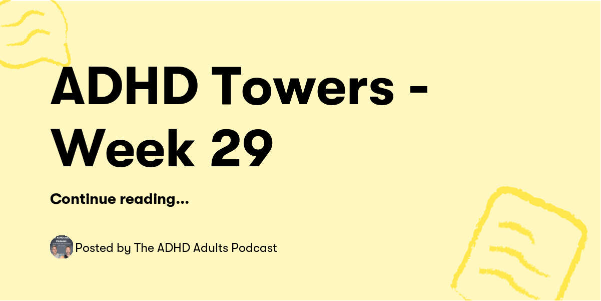 Adhd Towers Week 29 The Adhd Adults Podcast Buymeacoffee