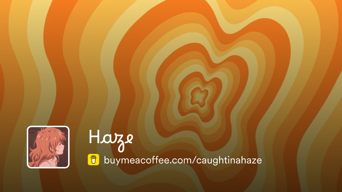 Haze is a content creator Buymeacoffee