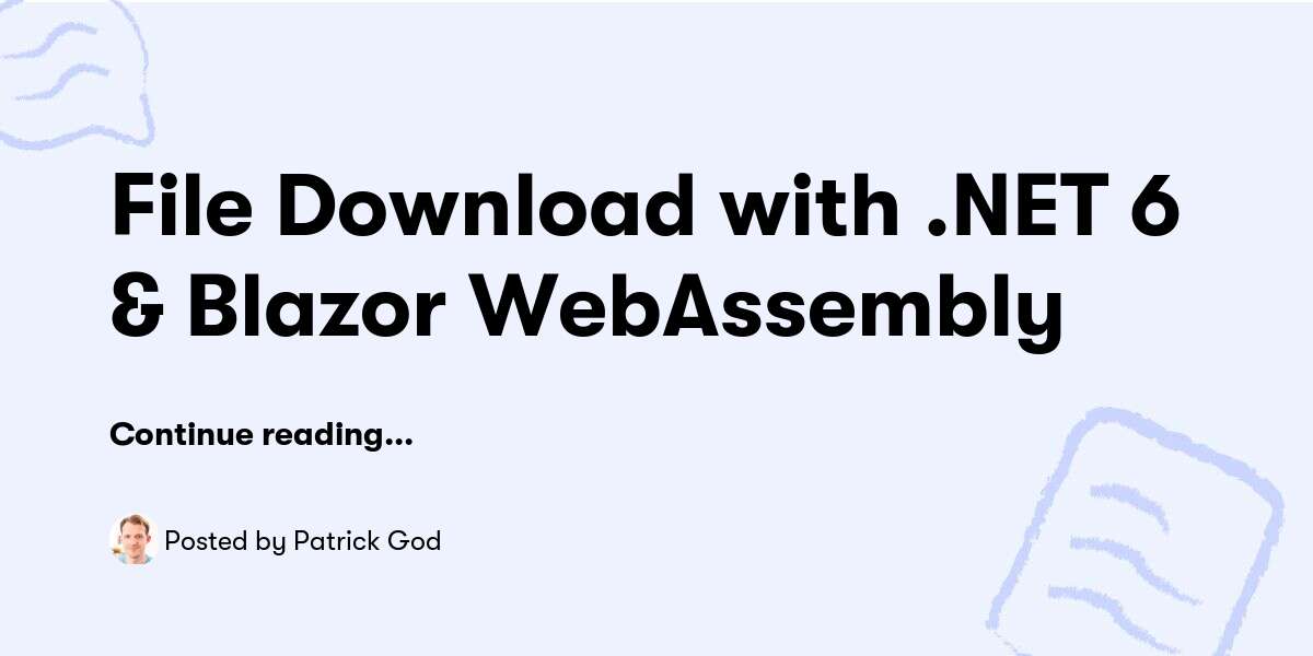 File Download with 6 & Blazor Assembly 📥 — Patrick God