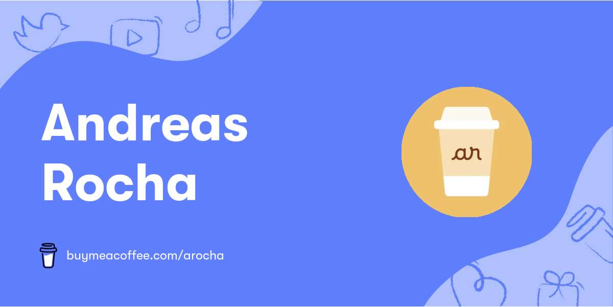 Posts | Andreas Rocha - Buymeacoffee
