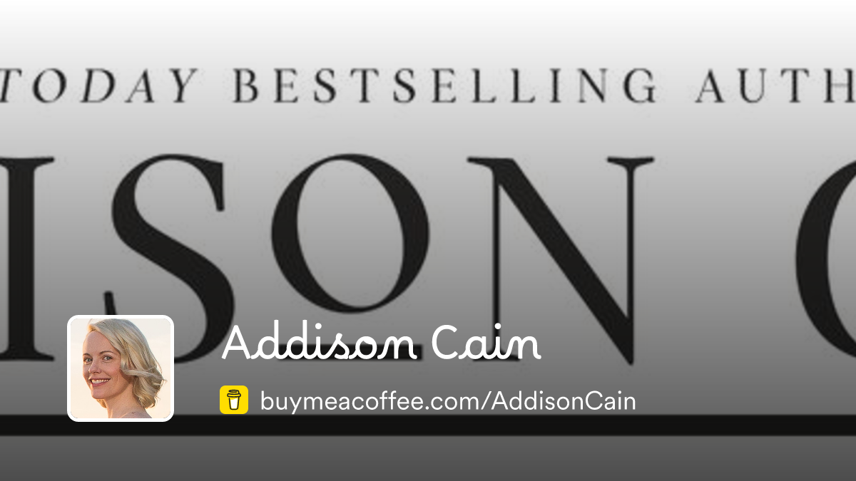 Addison Cain is USA Today Bestselling Author - Buymeacoffee