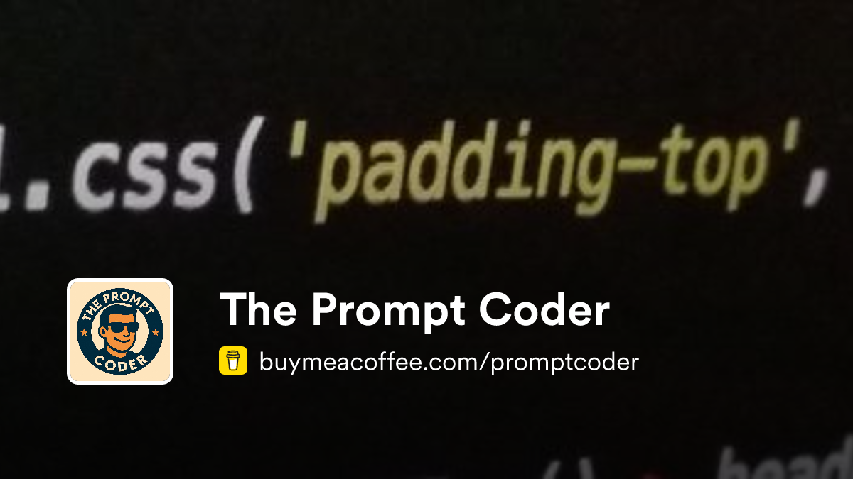 The Prompt Coder is a specialized Prompt Engineer - Buymeacoffee