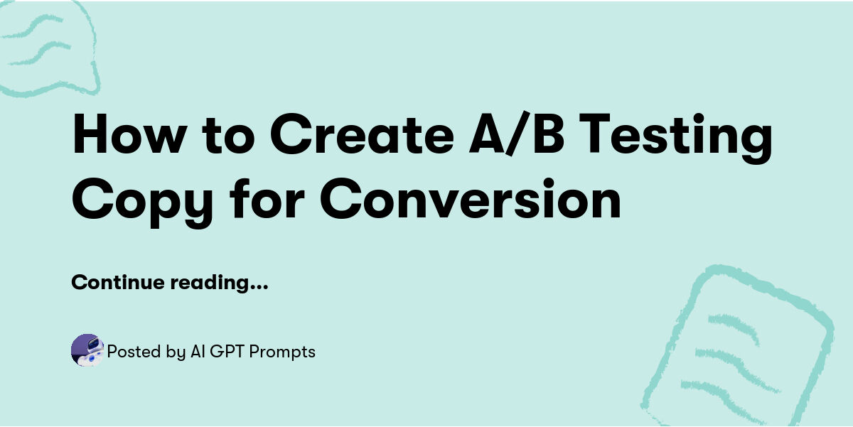 How to Create A/B Testing Copy for Conversion — AI GPT Prompts ...