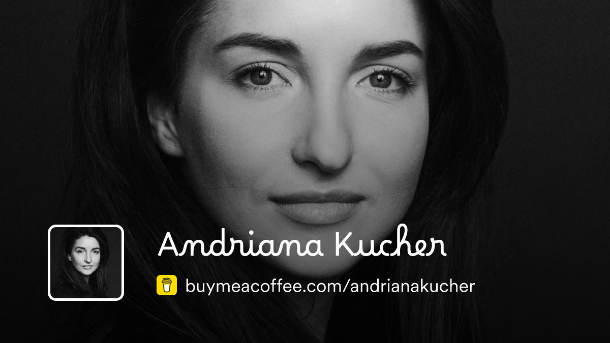 Andriana Kucher is YouTube: Андріана Кучер - Buymeacoffee