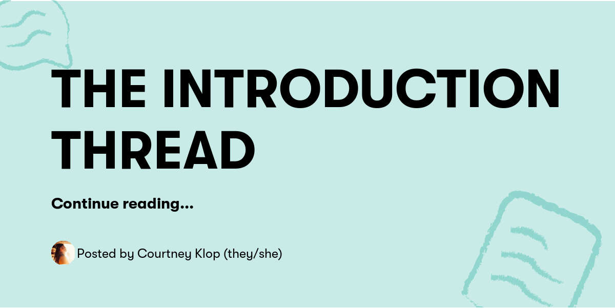 The Introduction Thread Courtney Klop They She Buymeacoffee