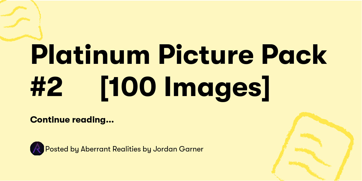Platinum Picture Pack #2 🦁 [100 Images] — Aberrant Realities by Jordan ...