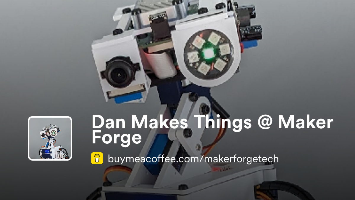 Dan Makes Things @ Maker Forge is making robotics frameworks and guides ...