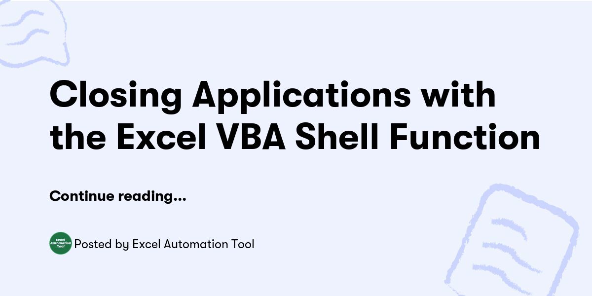Closing Applications with the Excel VBA Shell Function — Excel ...