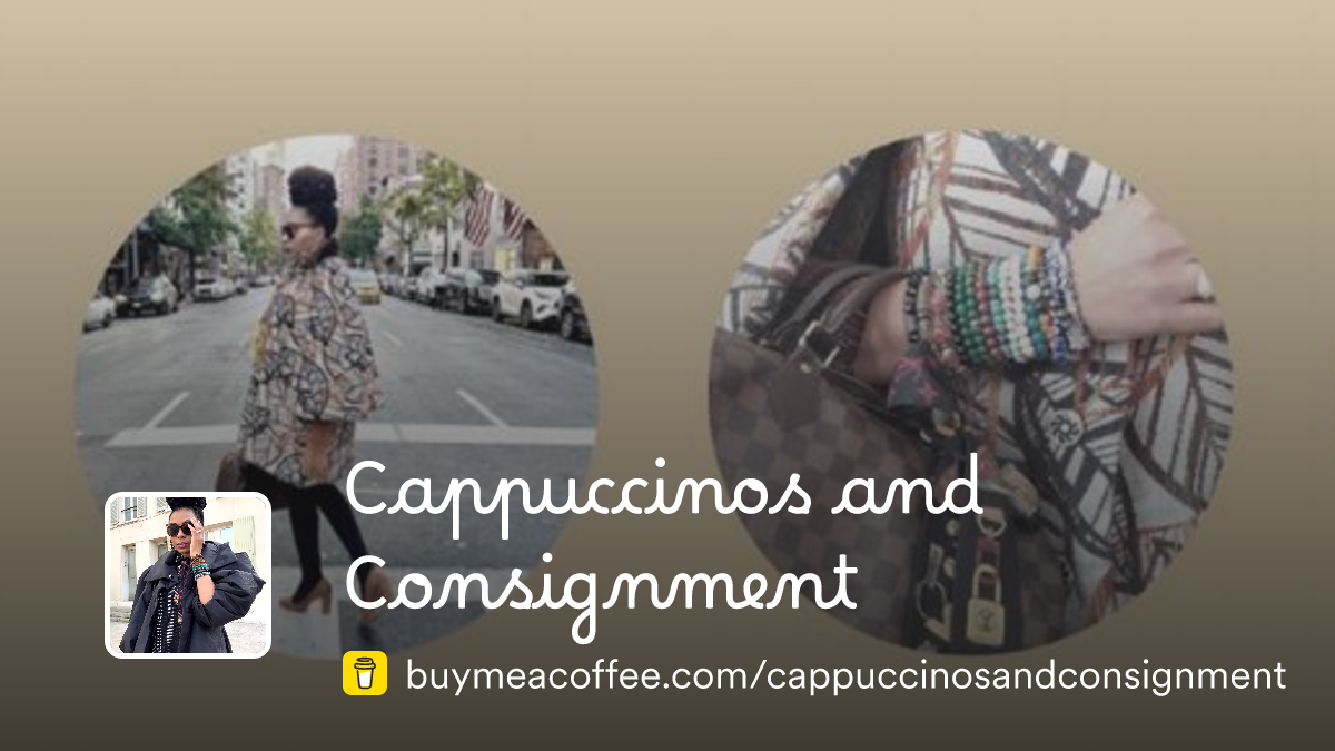 Cappuccinos and Consignment is Inspirational Content - Buymeacoffee