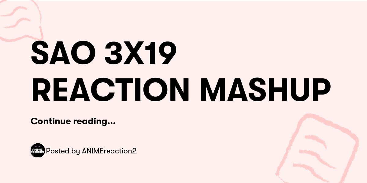 SAO 3X19 REACTION MASHUP — ANIMEreaction2 - Buymeacoffee