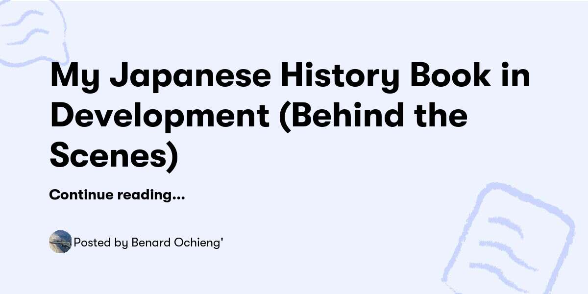 My Japanese History Book in Development (Behind the Scenes) — Benard ...