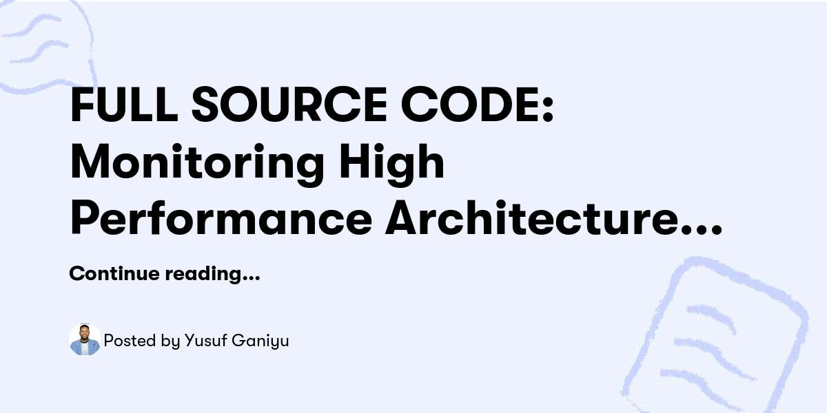FULL SOURCE CODE: Monitoring High Performance Architecture Systems ...