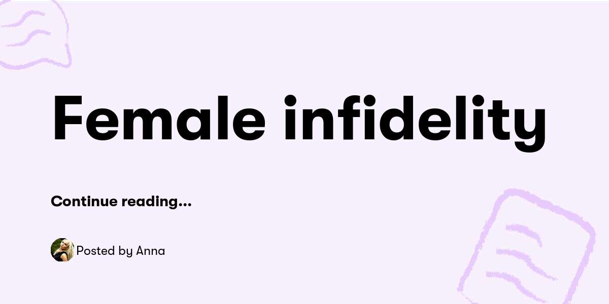 Female infidelity — Anna Buymeacoffee