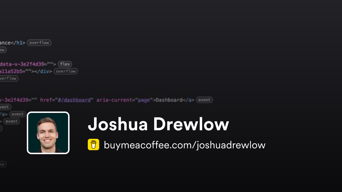 Joshua Drewlow is coding tutorials and open source templates - Buymeacoffee