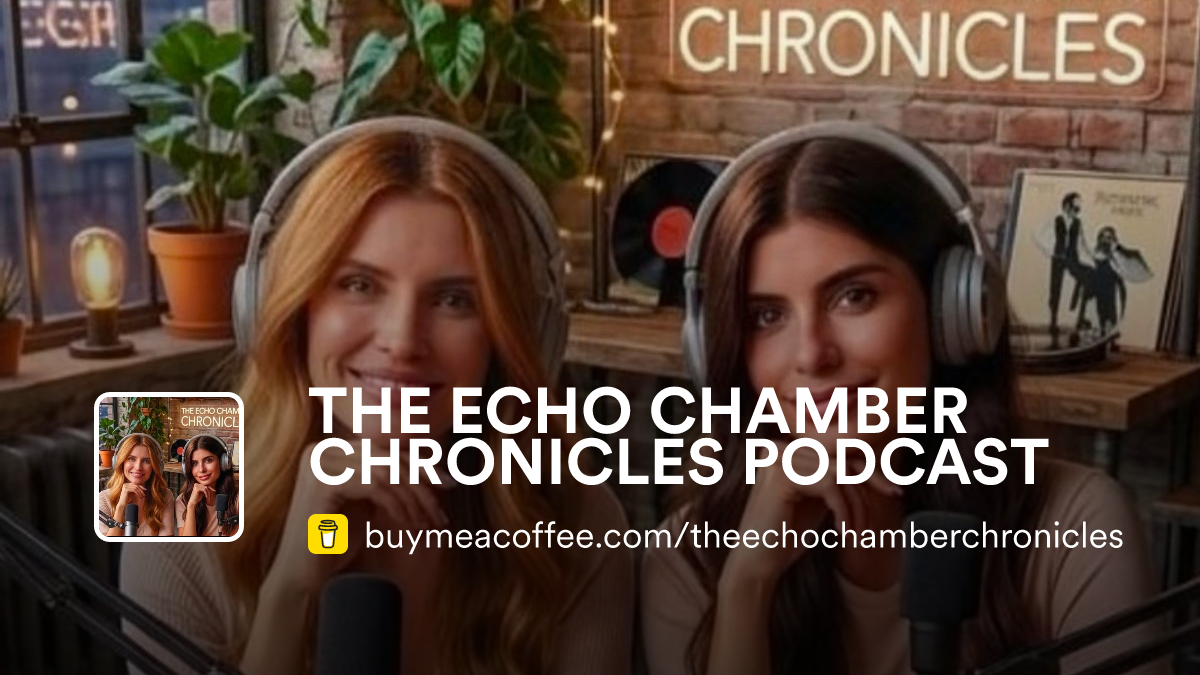 THE ECHO CHAMBER CHRONICLES PODCAST is My platform - Buymeacoffee