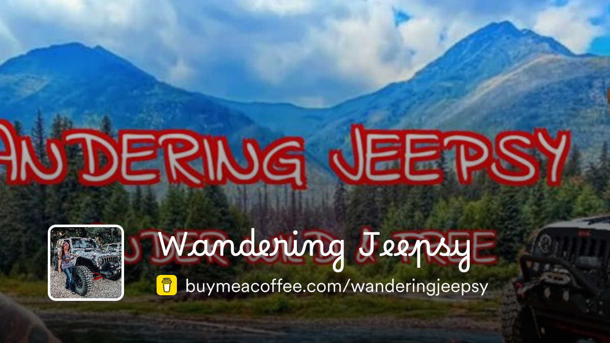Ready go to ... https://www.buymeacoffee.com/wanderingjeepsy [ Wandering Jeepsy]