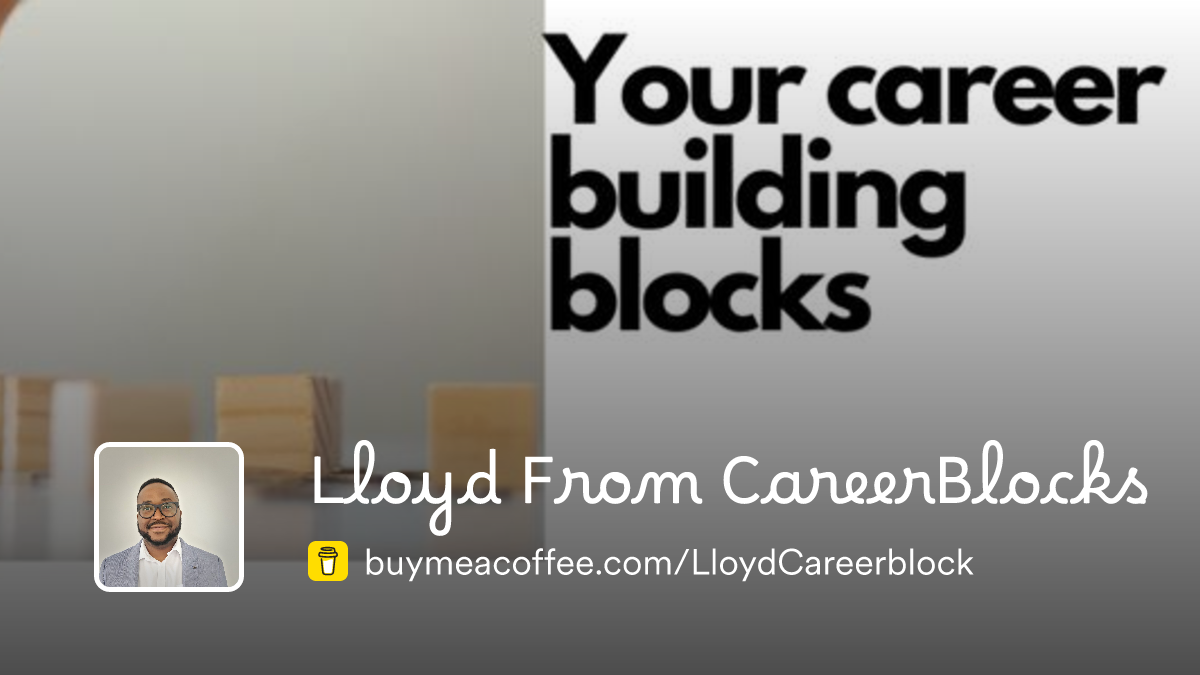 Lloyd From CareerBlocks - Buymeacoffee