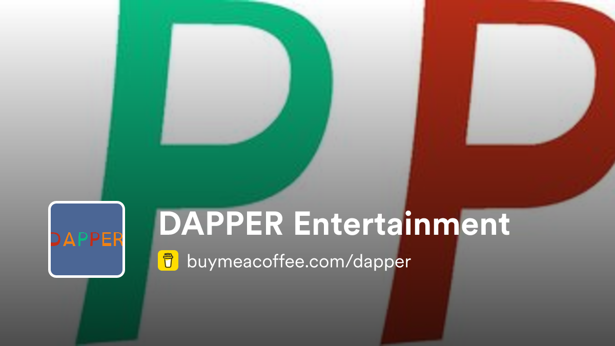 DAPPER Entertainment is Podcasts - Buymeacoffee