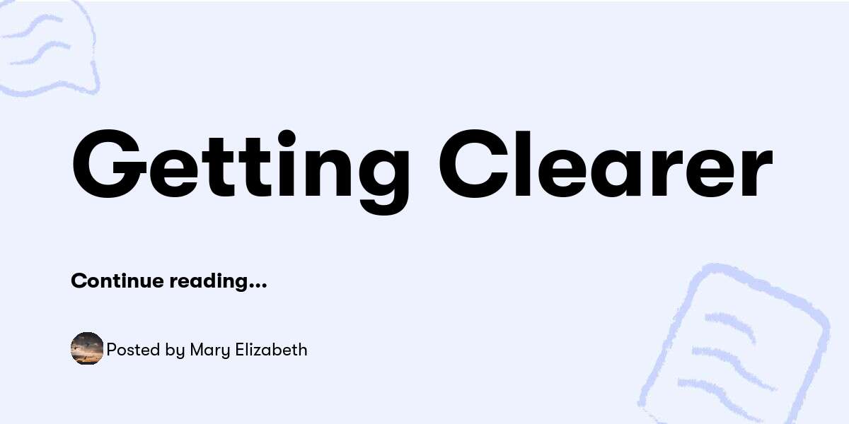 Getting Clearer — Mary Elizabeth - Buymeacoffee