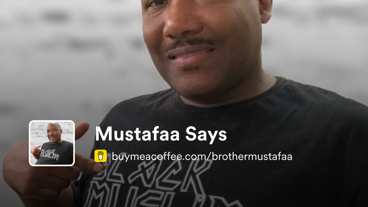 Mustafa Copy Mustafaa Says is A Content Creator - Buymeacoffee