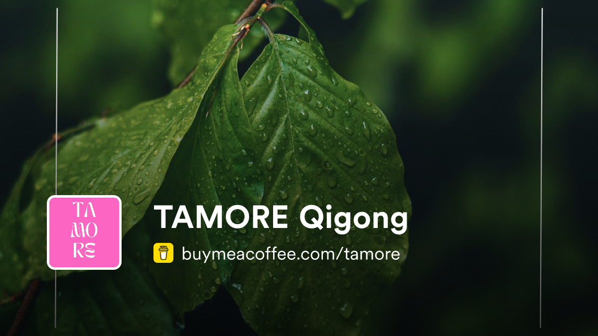 Tamore Poder TAMORE Qigong - Buymeacoffee