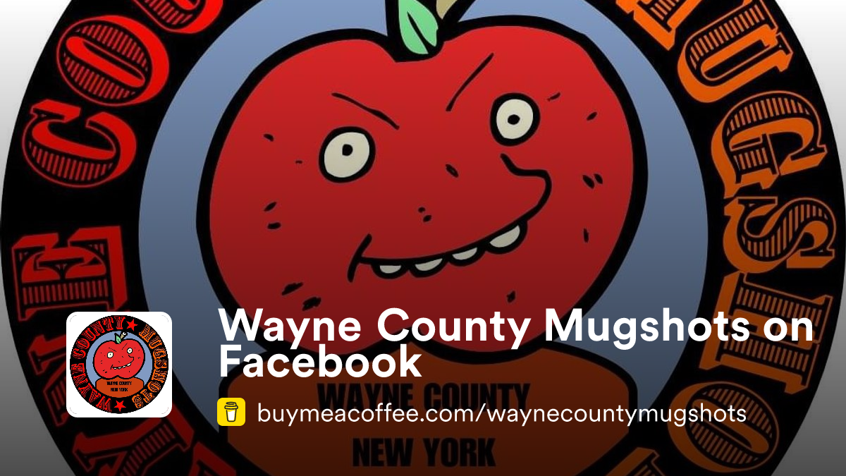 Wayne County Mugshots on Facebook - Buymeacoffee