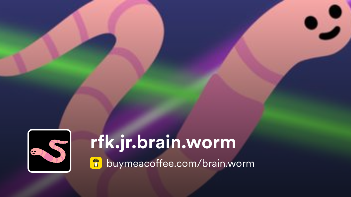 rfk.jr.brain.worm - Buymeacoffee