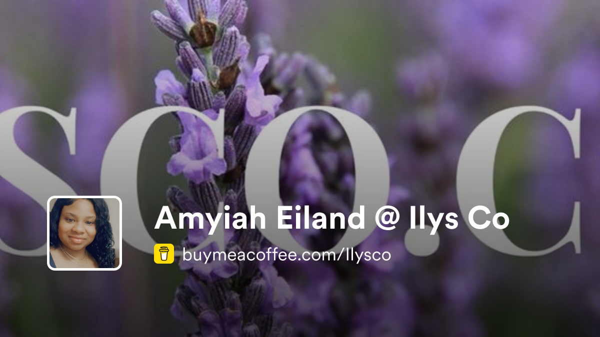 Amyiah Eiland @ Ilys Co is Skincare Products - Buymeacoffee