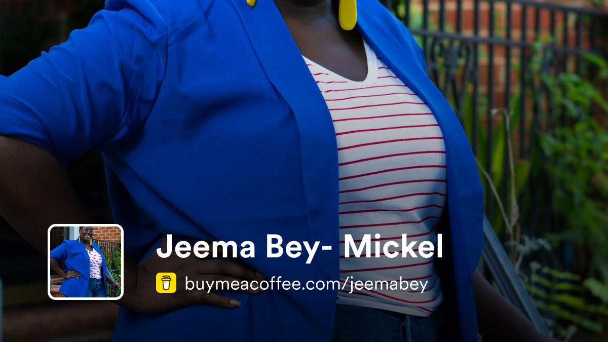Jeema Bey- Mickel - Buymeacoffee