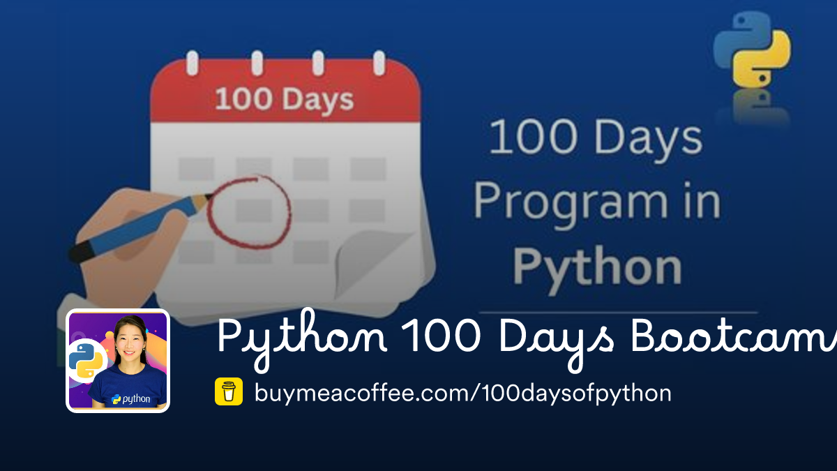 Python 100 Days Bootcamp is Start your python journey with our 100 days ...