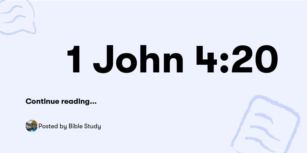 π 1 John 4:20 β Bible Study - Buymeacoffee