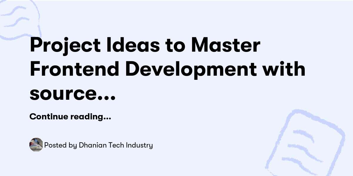 Project Ideas to Master Frontend Development with source code ⬇️ ...