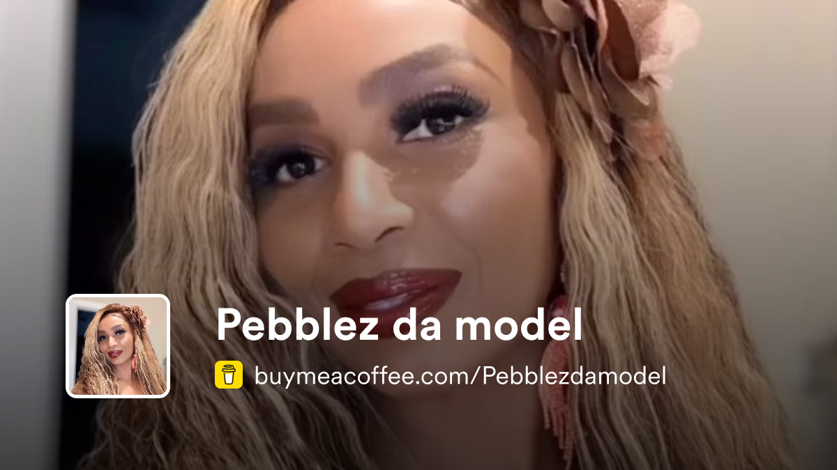 Pebblez da model - Buymeacoffee