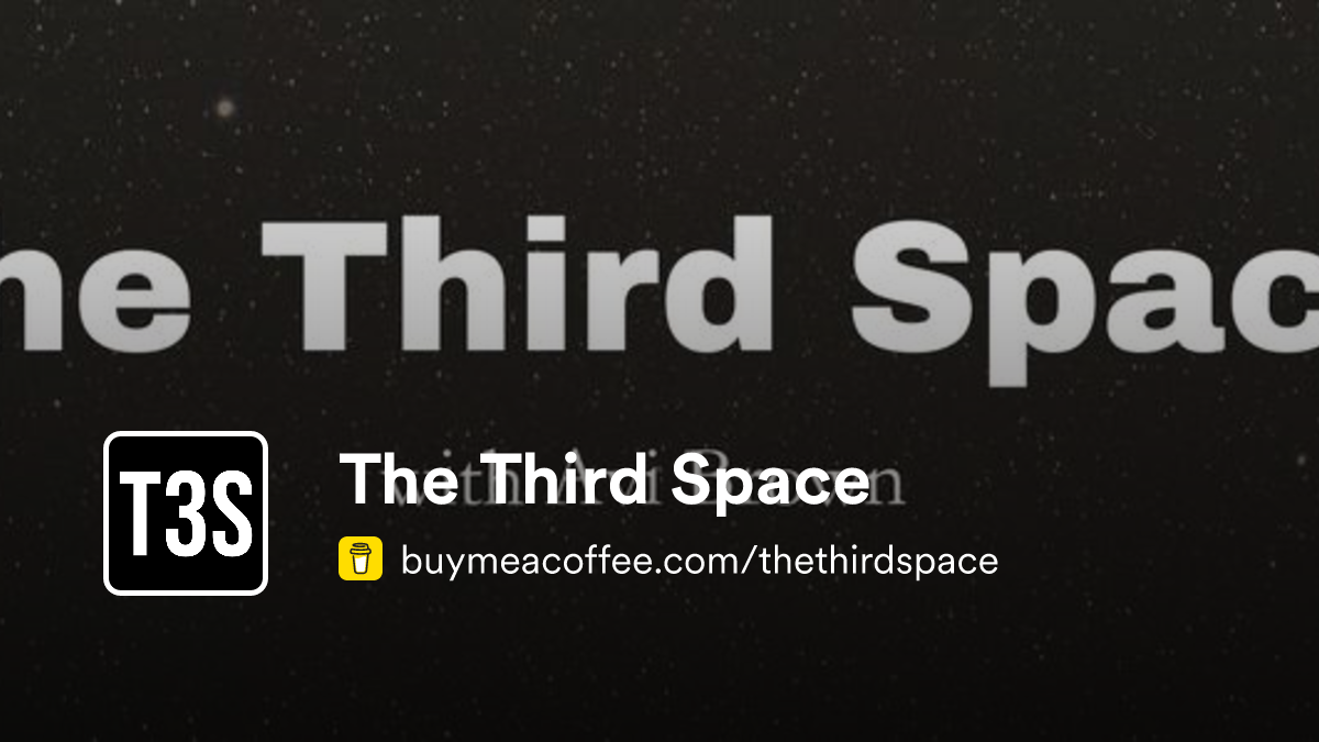 The Third Space is Podcasts - Buymeacoffee