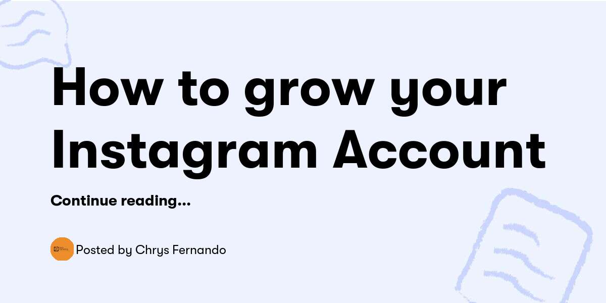 Image showcasing How to grow your Instagram Account — Chrys Fernando - Buymeacoffee