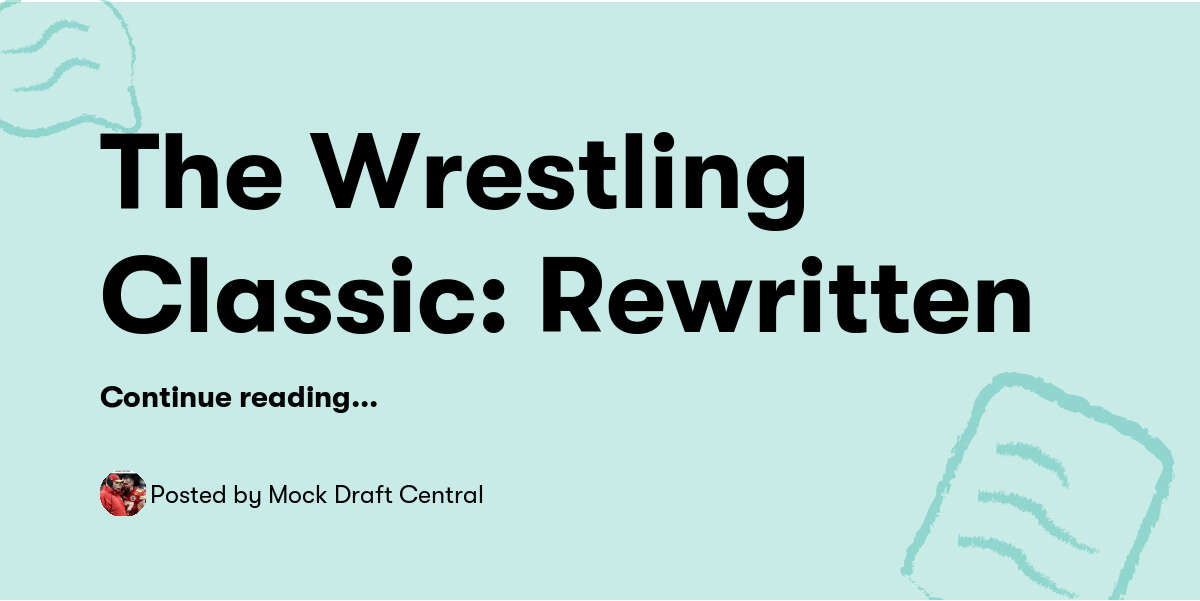 Rewritten Text Draft The Wrestling Classic: Rewritten — Mock Draft Central - Buymeacoffee