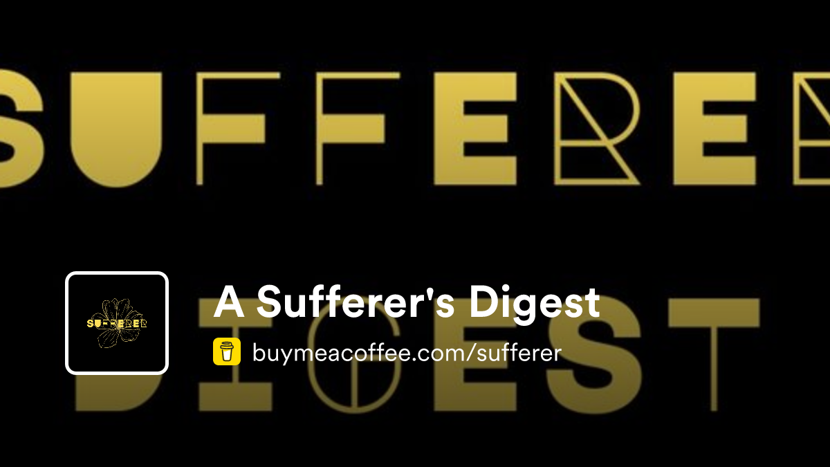 A Sufferer's Digest is creating a literary magazine - Buymeacoffee