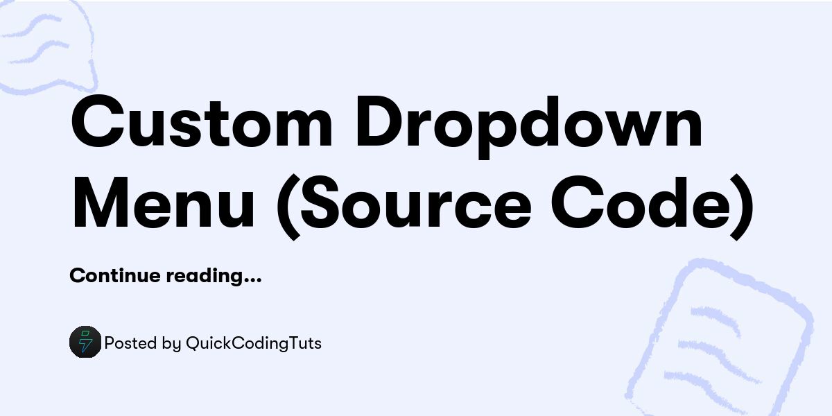 Custom Dropdown Menu (Source Code) — QuickCodingTuts - Buymeacoffee