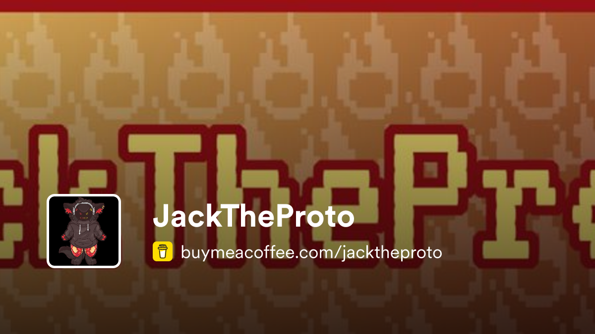 JackTheProto is Streams and videos. - Buymeacoffee