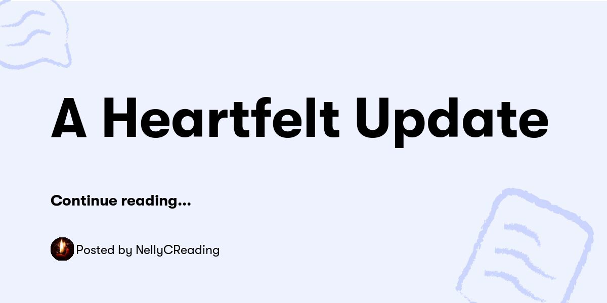 a-heartfelt-update-nellycreading-buymeacoffee