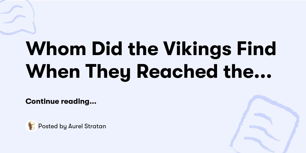 Whom Did the Vikings Find When They Reached the Faroe Islands? — Aurel Stratan