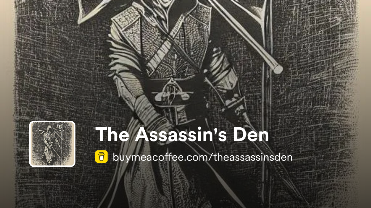 The Assassin's Den is Writing articles about history and philosophy ...