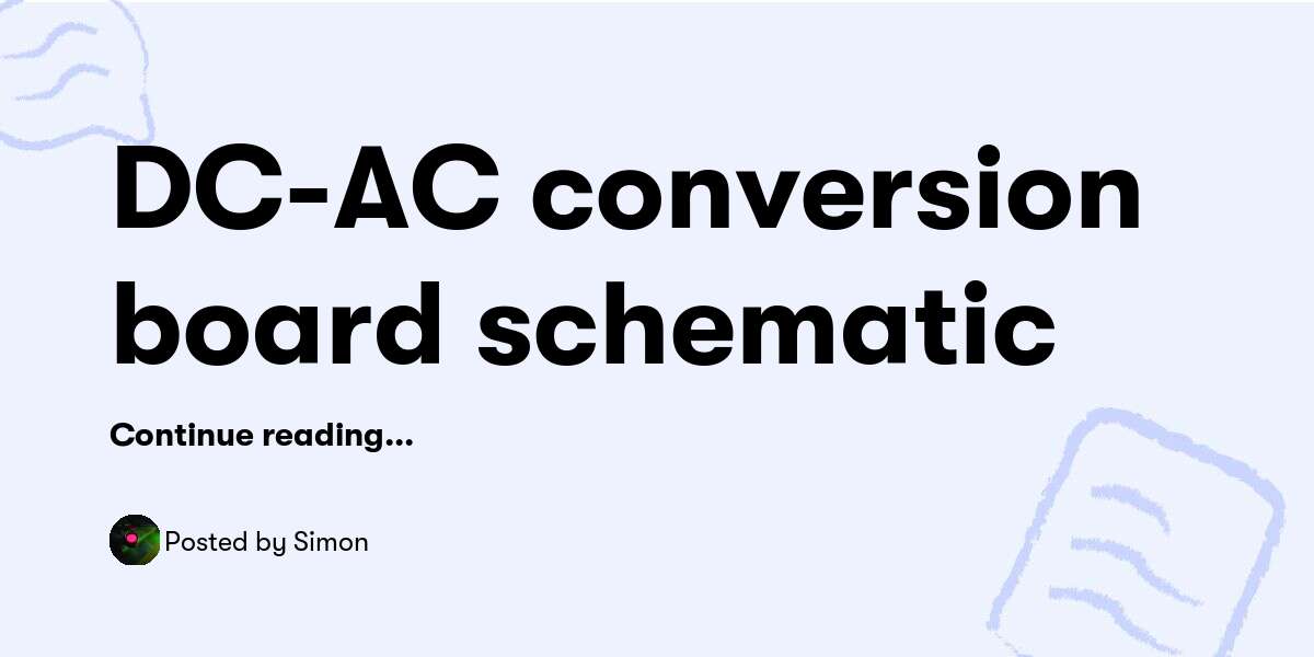 DC-AC conversion board schematic — Simon - Buymeacoffee