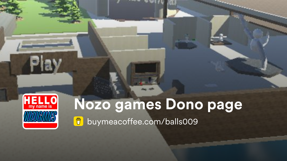 Nozo R Nozo games Dono page is All money will go to servers and paying devs ...