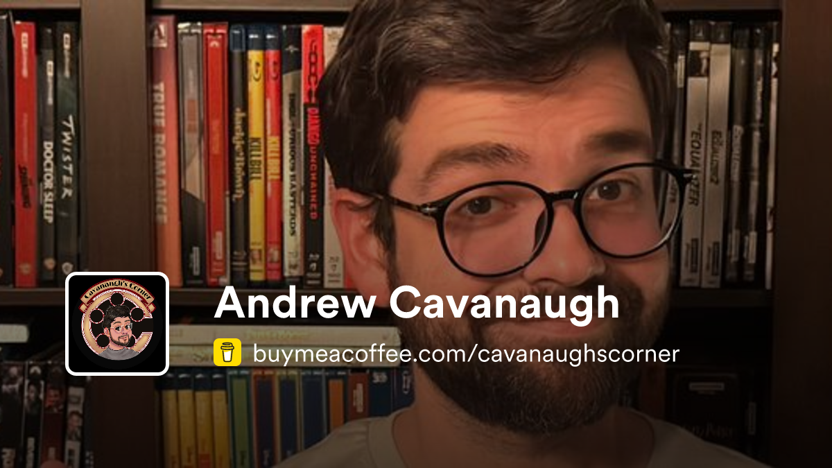 Andrew Cavanaugh is Reviewing physical media releases for the masses ...