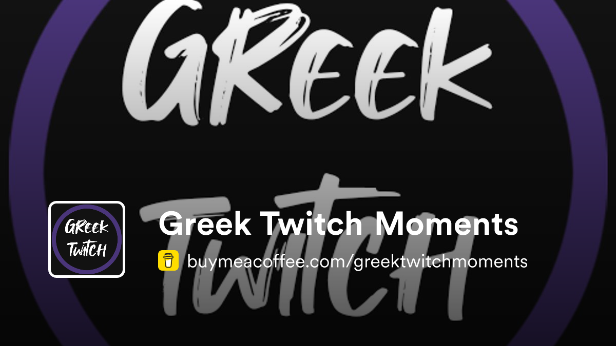 Greek Twitch Moments - Buymeacoffee