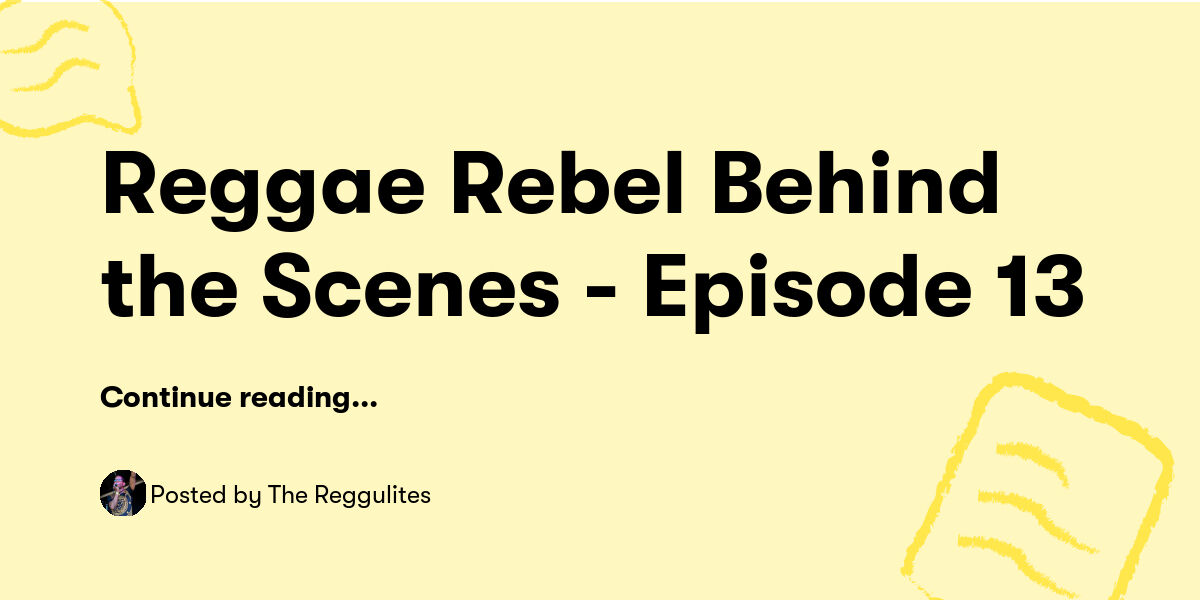 Reggae Rebel Behind the Scenes - Episode 13 — The Reggulites - Buymeacoffee